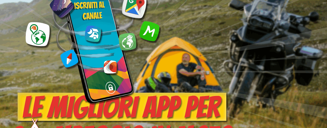 Guida Definitiva 2025 Le App Indispensabili per il Tuo Campeggio in Moto