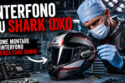 Come Montare l’Interfono sul Casco SHARK OXO SENZA Fare Danni!